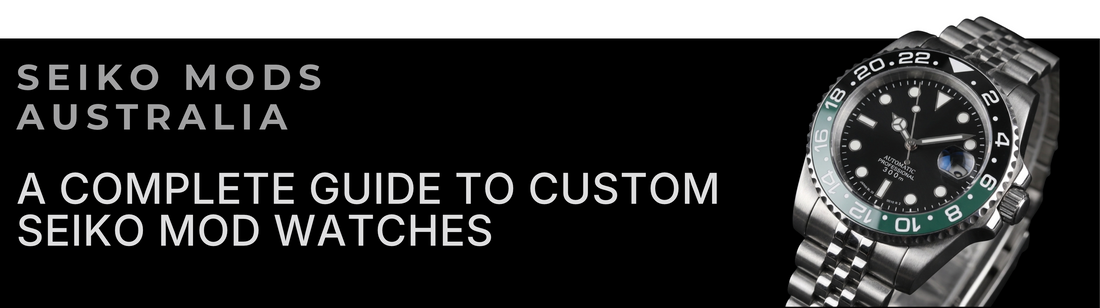 Seiko Mods Australia: A Complete Guide to Custom Seiko Mod Watches