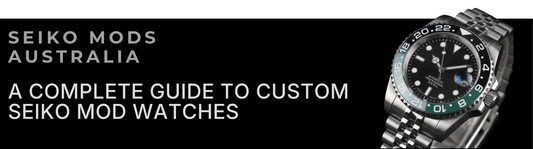Seiko Mods Australia: A Complete Guide to Custom Seiko Mod Watches