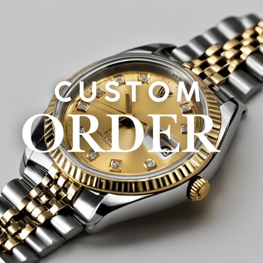 CUSTOM LADIES WATCH ORDER